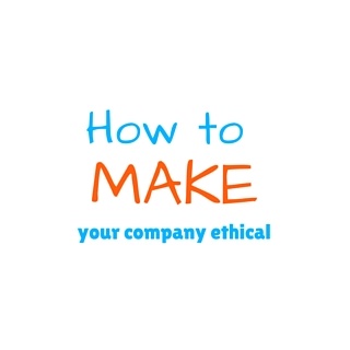 How to make your company ethical with ethics reporting program