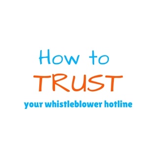 Why Isn’t There More Trust in Whistleblower Hotlines?